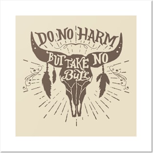Do No Harm, But Take No Bull... Posters and Art